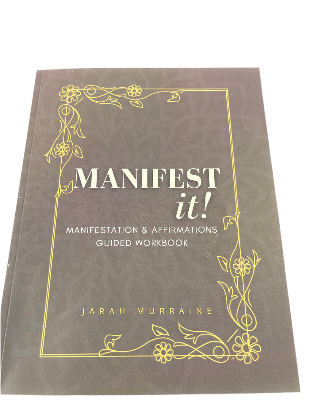 Manifest it, Manifestation & Affirmation Guided Workbook (Hard Copy)