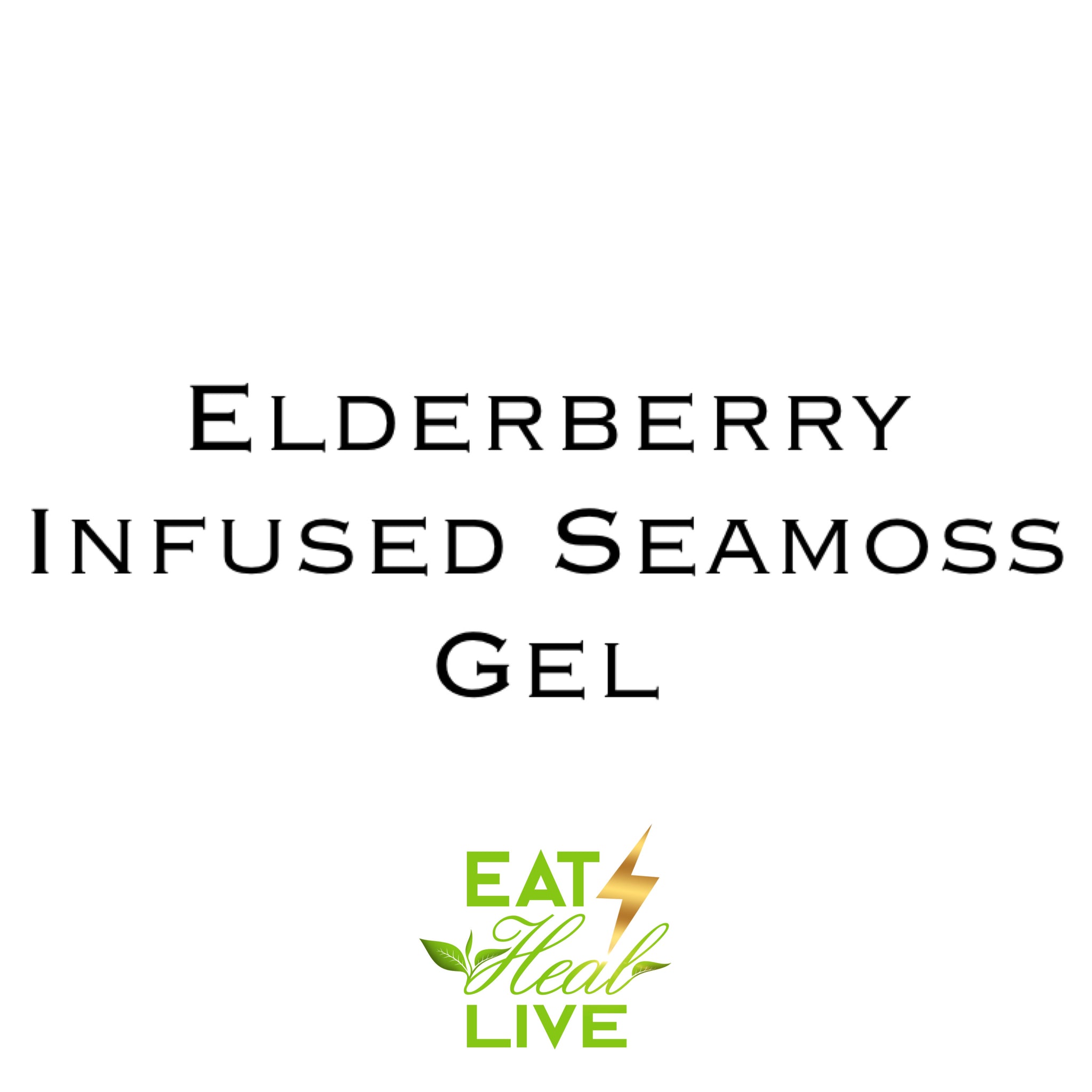 Order at EATHEALIVE.COM Elderberry infused Seamoss gel